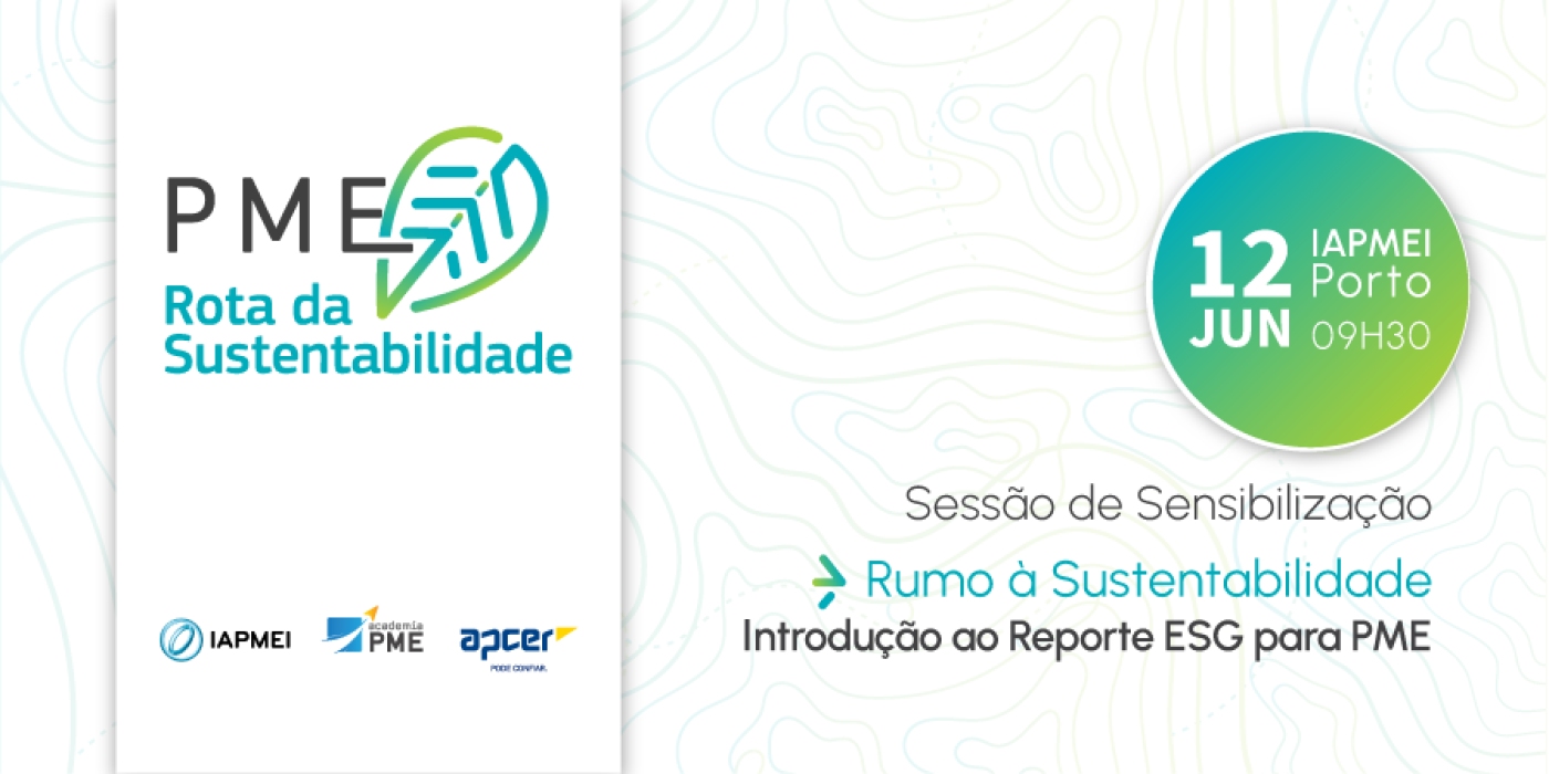 IAPMEI, em parceria com APCER, lança Iniciativa Rumo à Sustentabilidade - Introdução ao Reporte ESG para PME