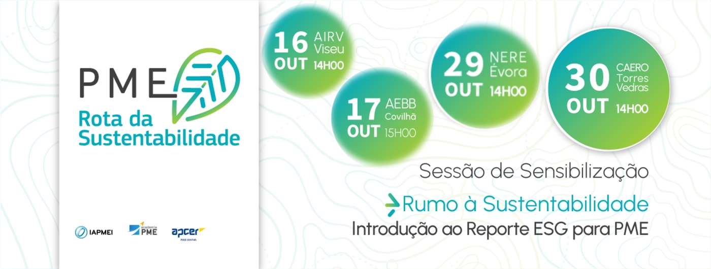 Novas sessões da Iniciativa Rumo à Sustentabilidade: Introdução ao Reporte ESG para PME | IAPMEI e APCER